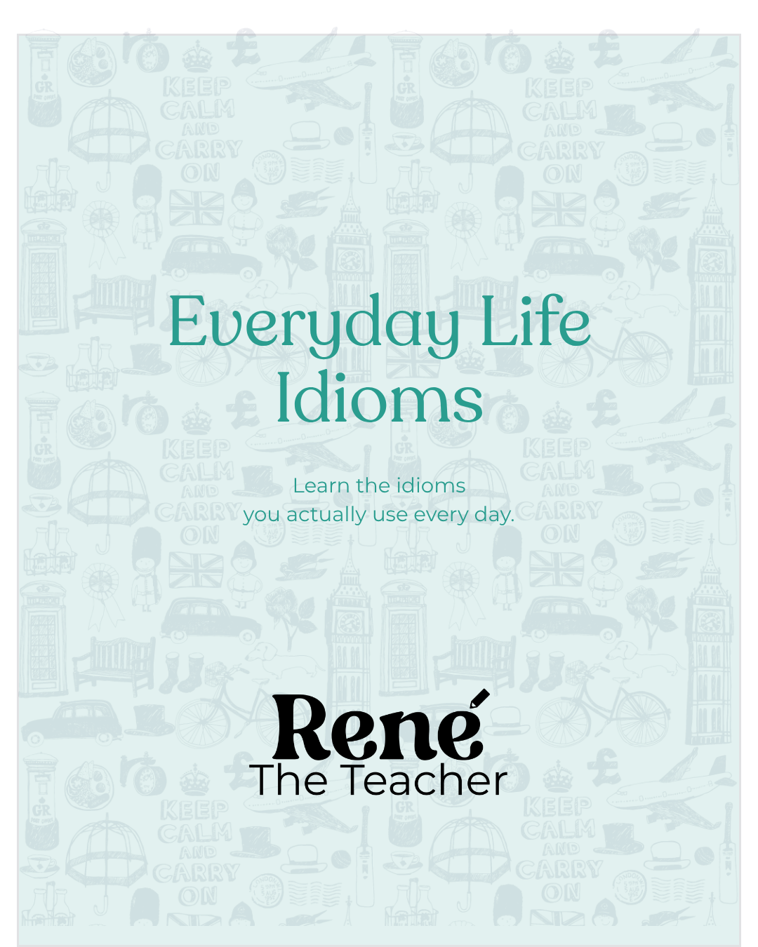 Everyday Life Idioms